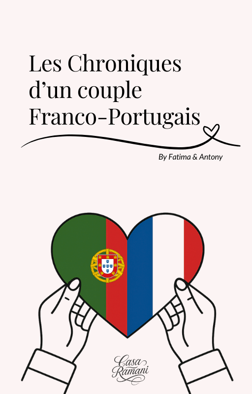 Les Chroniques d’un couple franco - portugais - Casa Ramani